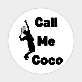 funny call me coco champion Magnet